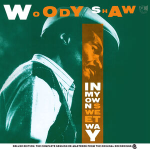 In My Own Sweet Way , Woody Shaw