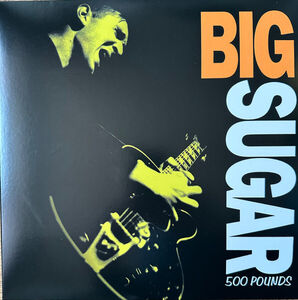500 Pounds , Big Sugar