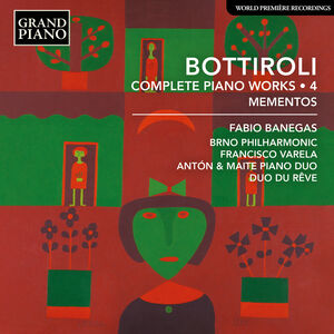 Bottiroli: Complete Piano Works, Vol. 4 , Fabio Banegas