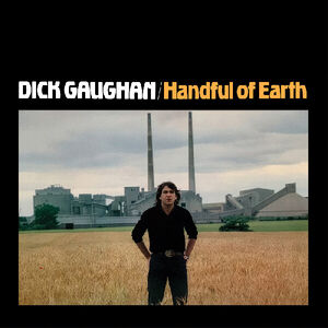 Handful Of Earth , Dick Gaughan