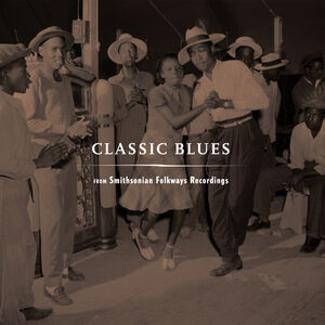 Classic Blues From Smithsonian Folkways (Various Artists) , Various Artists