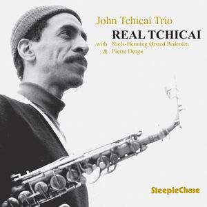 Real Tchicai , John Tchicai