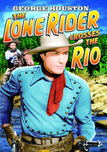Lone Rider: Lone Rider Crosses the Rio