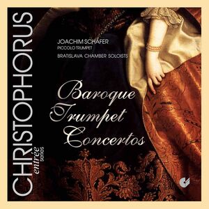 Baroque Trumpet Concertos , Joachim Sch fer