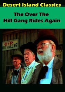 The Over the Hill Gang Rides Again