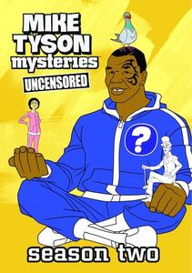 Mike Tyson Mysteries: Season Two (Uncensored)