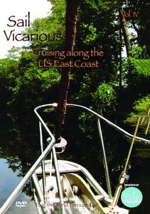 Sail Vicarious: Volume 4: Cruising Along the U.S. East Coast