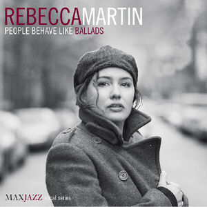 People Behave Like Ballads , Rebecca Martin