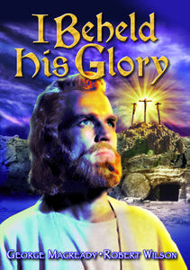 I Beheld His Glory , Lowell Gilmore