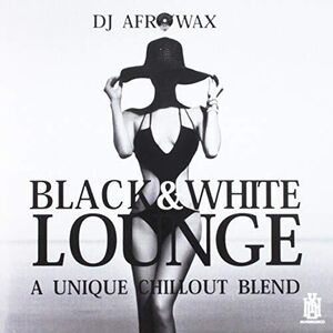 Black & White Lounge - A Unique Chillout Blend , DJ Afrowax