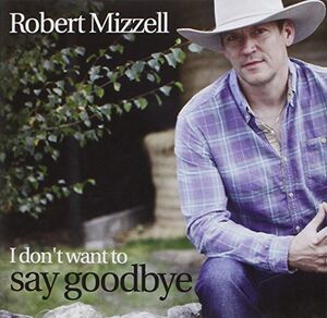 I Don't Want To Say Goodbye [Import]