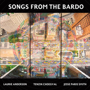 Songs From The Bardo , Laurie Anderson