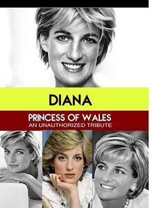 Diana Princess of Wales : An Unauthorized Story
