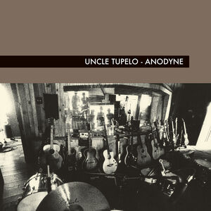 Anodyne , Uncle Tupelo