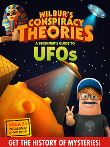 Wilbur's Conspiracy Theories: Ufos