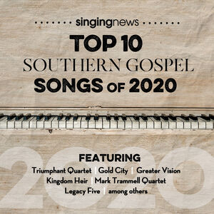 Singing News Top 10 Southem Gospel Songs Of 2020 (Various Artists)