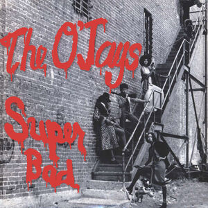 Super Bad , The O'Jays