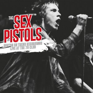 Burton On Trend Recordings Live At The 76 Club , The Sex Pistols