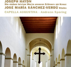 Die sieben letzten Worte , Capella Augustina