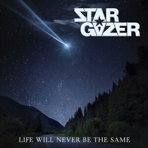 Life Will Never Be The Same , Stargazer
