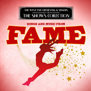 Songs and Music from Fame , West End Orchestra & Singers
