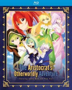 The Aristocrat's Otherworldly Adventure: Serving Gods Who Go Too Far: The Complete Season