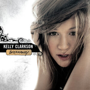 Breakaway , Kelly Clarkson