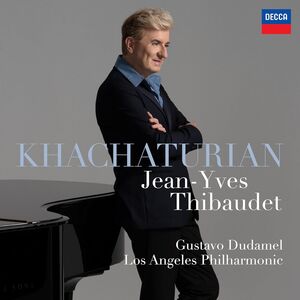 Khachaturian: Piano Concerto , Jean-Yves Thibaudet