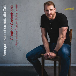 Annageln kannst es net die Zeit , Gunther Groissbock