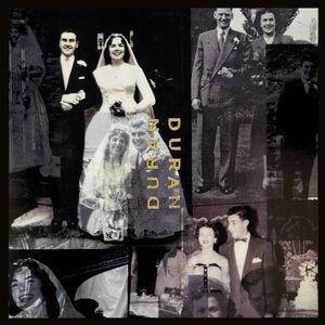 Duran Duran (The Wedding Album) , Duran Duran