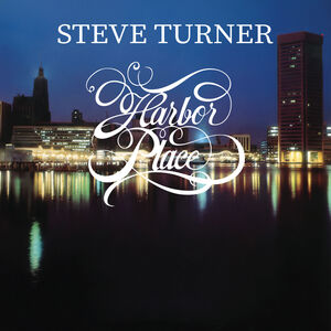 Harbor Place , Steve Turner
