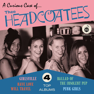 A Curious Case Of... , Thee Headcoatees