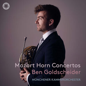 Mozart Horn Concertos , Ben Goldscheider
