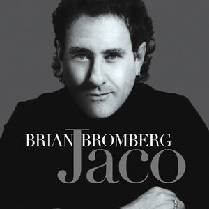 Jaco , Brian Bromberg
