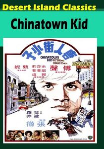 The Chinatown Kid , Alexander Fu-Sheng