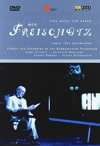 Der Freischütz: Weber: Ingo Metzmacher , C.M. Weber Von
