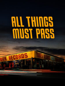 All Things Must Pass: The Rise and Fall of Tower Records