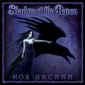 Shadow of the Raven , Nox Arcana