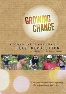Growing Change: A Journey Inside Venezuela's Food Revolution