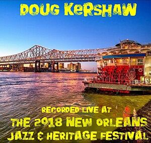 Live at Jazzfest 2018 , Doug Kershaw