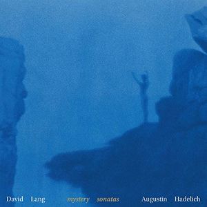 Mystery Sonatas , David Lang