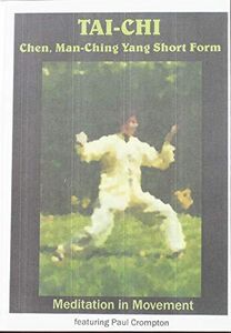 Tai-Chi: Chen Man-Ching Short Form With Master Paul Crompton