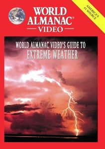 World Almanac Video: Guide To Extreme Weather