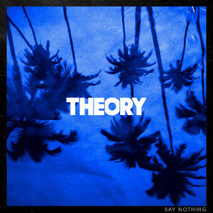 Say Nothing , Theory of a Deadman