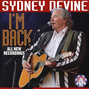 I'm Back , Sydney Devine