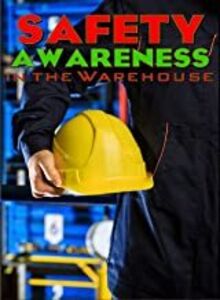 Safety Awareness in the Warehouse