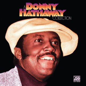 A Donny Hathaway Collection (2LP) , Donny Hathaway