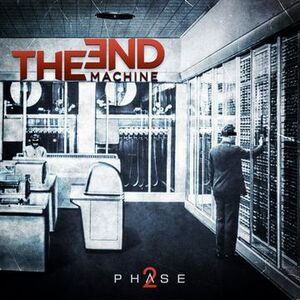 Phase2 , End Machine