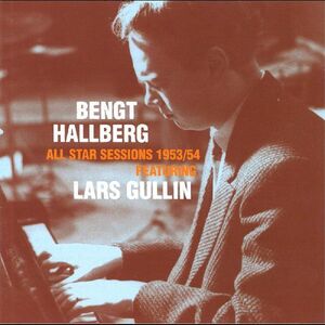 All Star Session 1953/ 54 , Bengt Hallberg