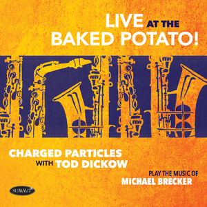 Play The Music Of Michael Brecker - Live At The Baked Potato